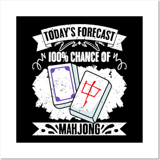 Today's Forecast 100% Chance Of Funny Mahjong A Mahjong Fan Posters and Art